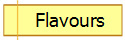 Flavours